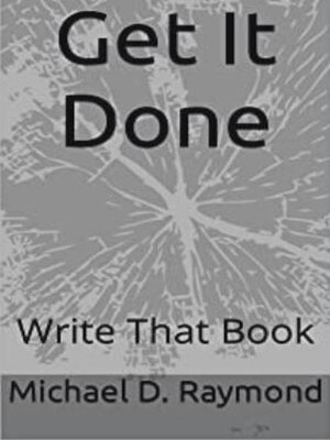 cover image of Get It Done Write That Book